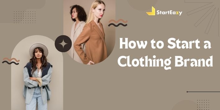 how-to-start-a-clothing-brand-the-ultimate-guide